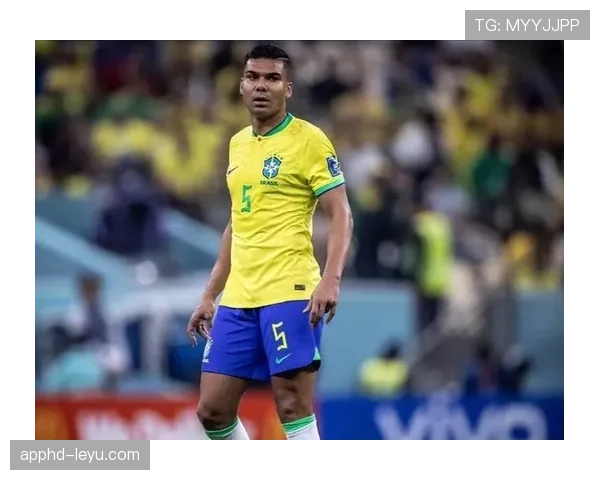 卡塞米罗技术全面，助力球队中场攻防双线提升