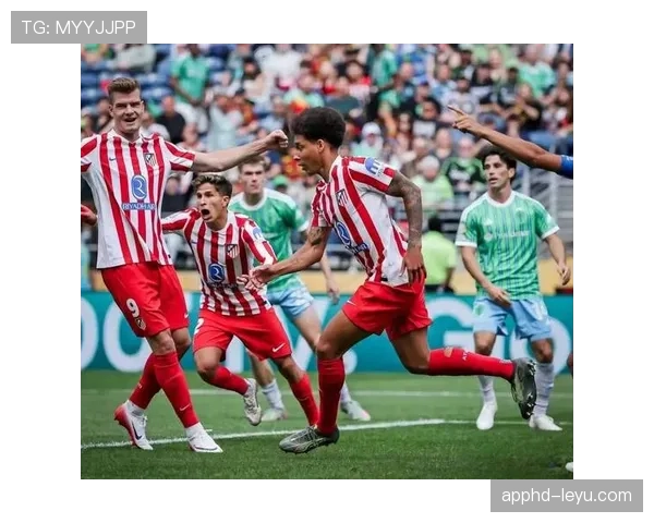 马竞状态强势回暖，数据分析揭示球队崛起势头